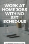 Work Your Own Hours From Home